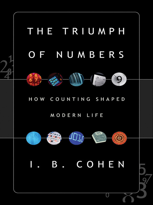 Title details for The Triumph of Numbers by I. Bernard Cohen - Wait list